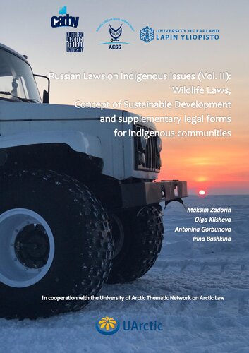 Russian Laws On Indigenous Issues Vol Ii Wildlife Laws Concept Of Sustainable Development And Supplementary Legal Forms For Indigenous Communities Zadorin M