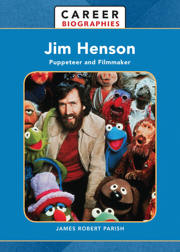 Jim Henson Puppeteer And Filmmaker 2nd Edition James Robert Parish
