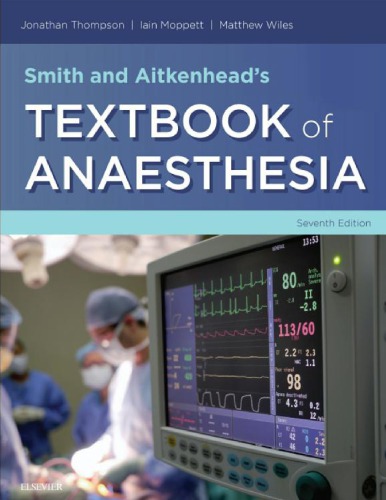 Smith And Aitkenheads Textbook Of Anaesthesiaelsevier 2019 Seventh 7th Edition Jonathan Thompson