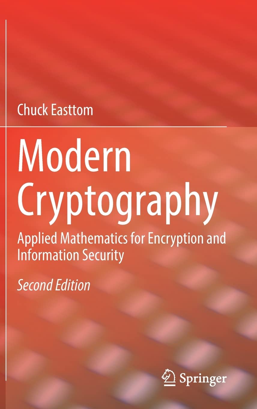 Modern Cryptography Applied Mathematics For Encryption And Information Security 2nd Edition 2nd Chuck Easttom