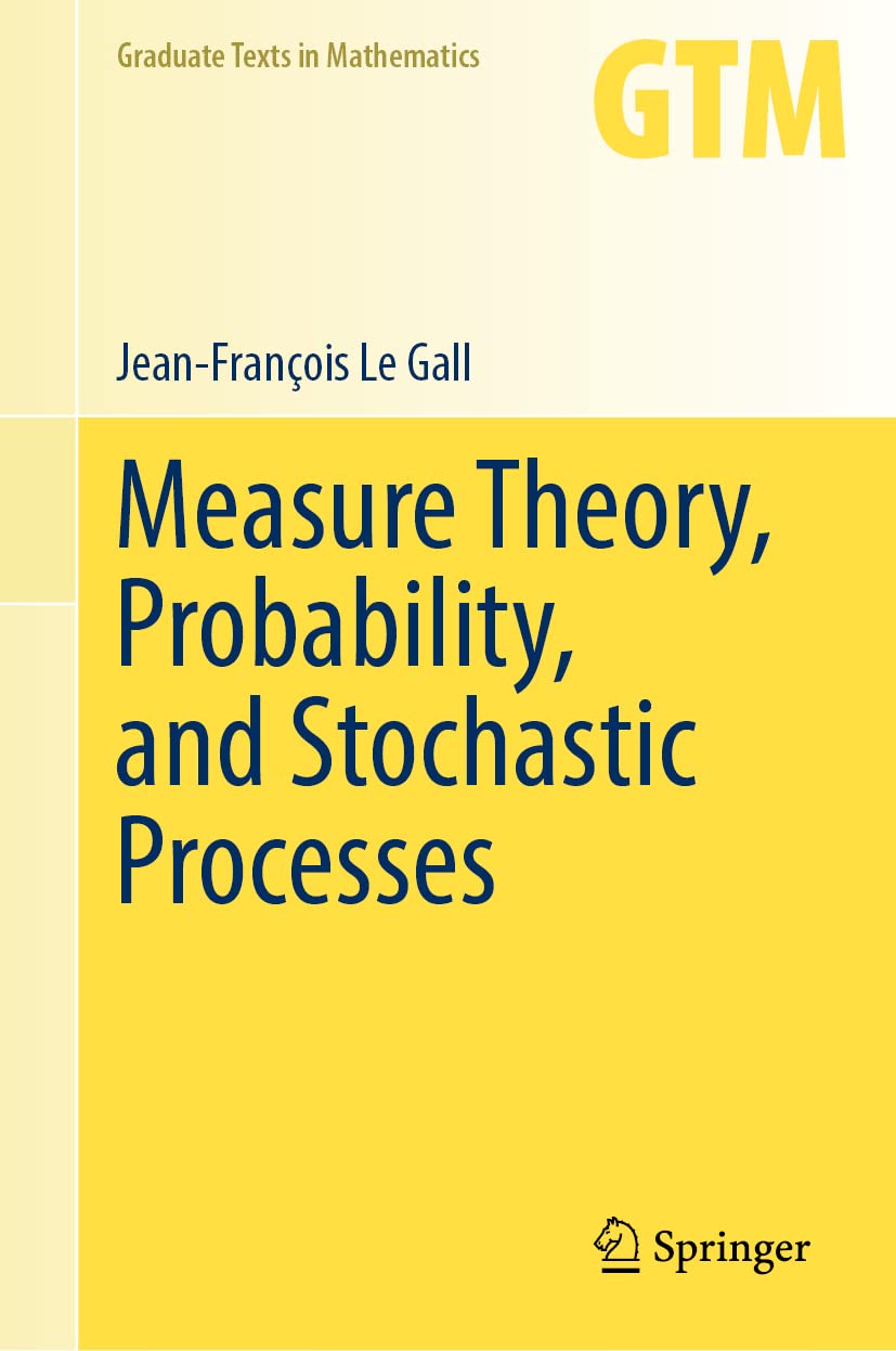 Measure Theory Probability And Stochastic Processes 1st Edition Jeanfranois Le Gall