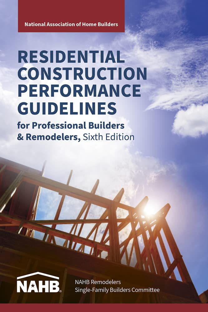 Residential Construction Performance Guidelines Contractor Reference Sixth Edition 6th N National Association Of Home Builders