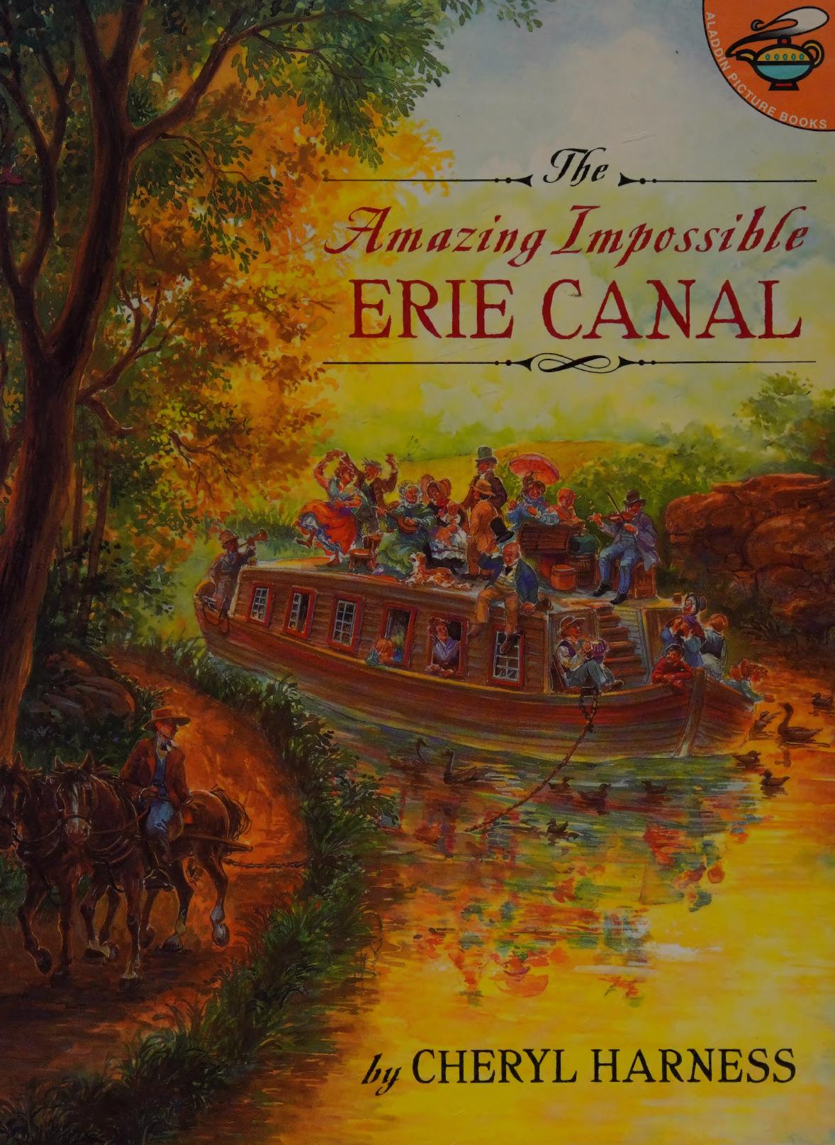 The Amazing Impossible Erie Canal Cheryl Harness
