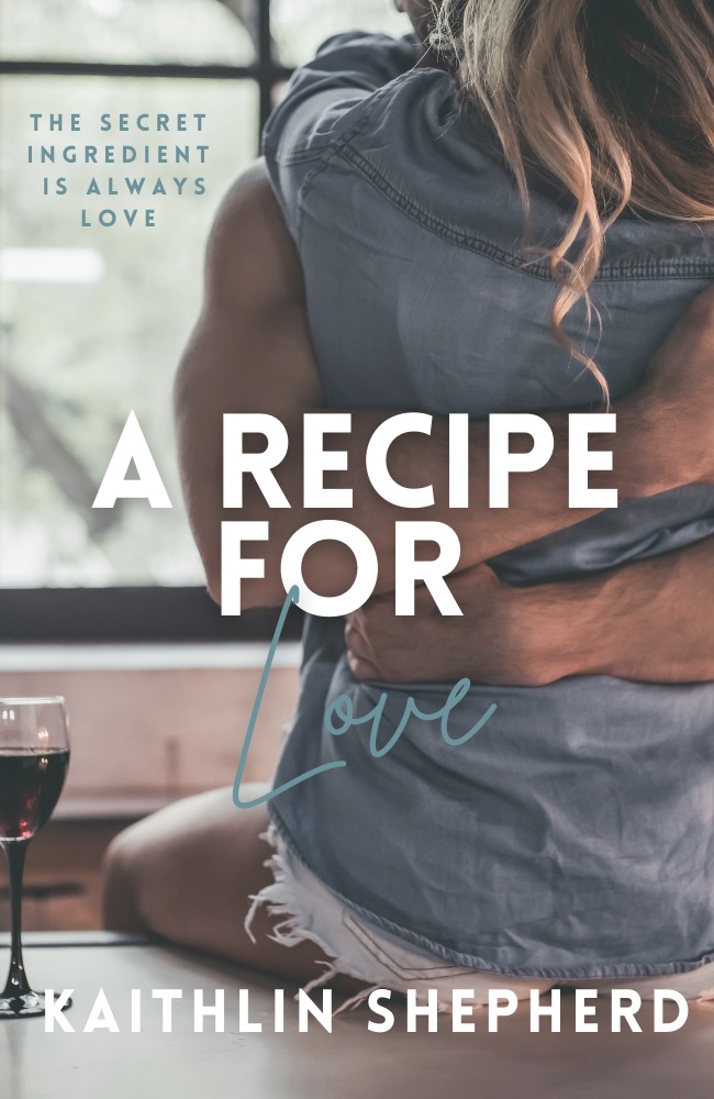 A Recipe For Love Kaithlin Shepherd