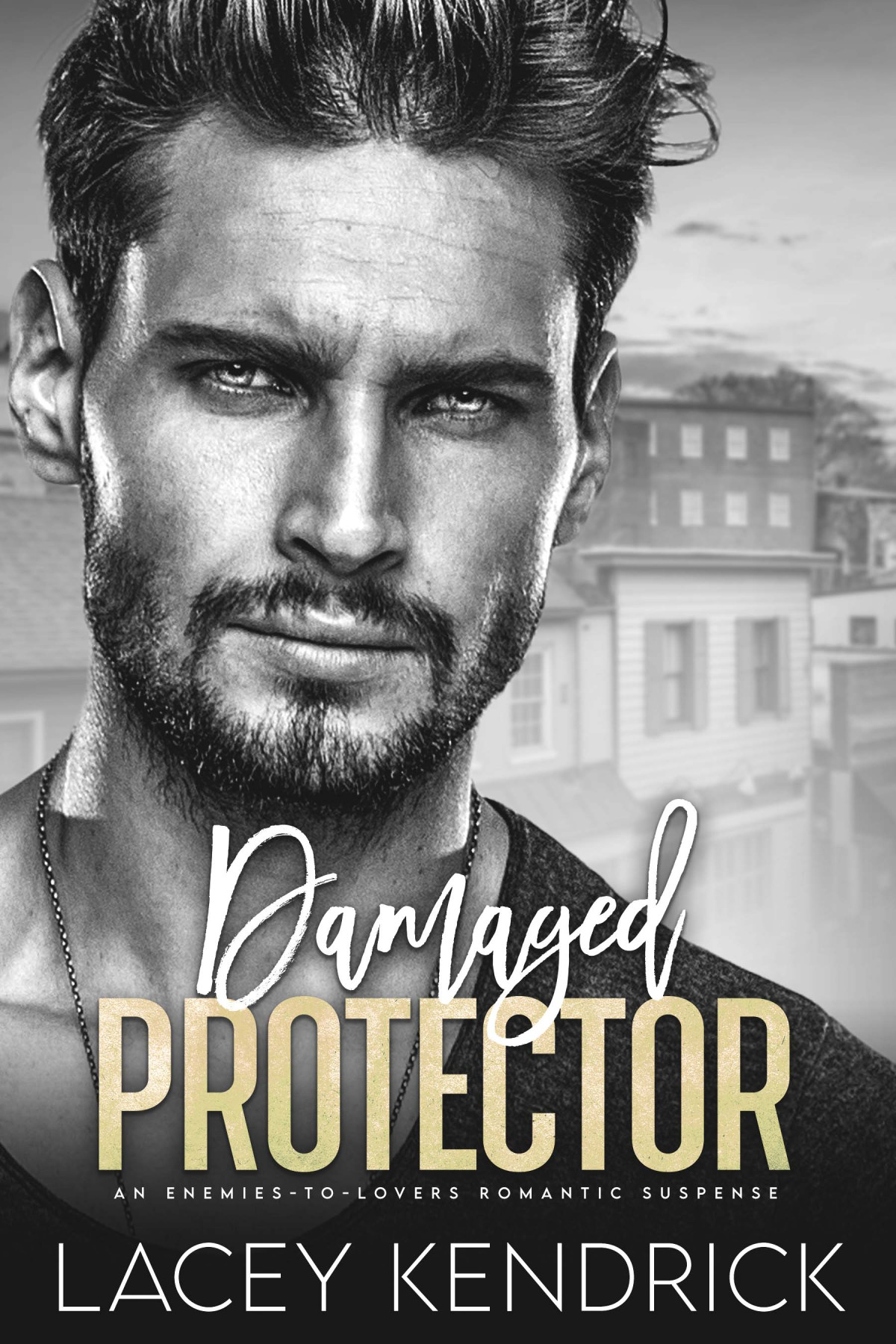 Damaged Protector An Enemiestolovers Romantic Suspense Lacey Kendrick