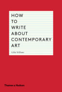 How To Write About Contemporary Art Gilda Williams