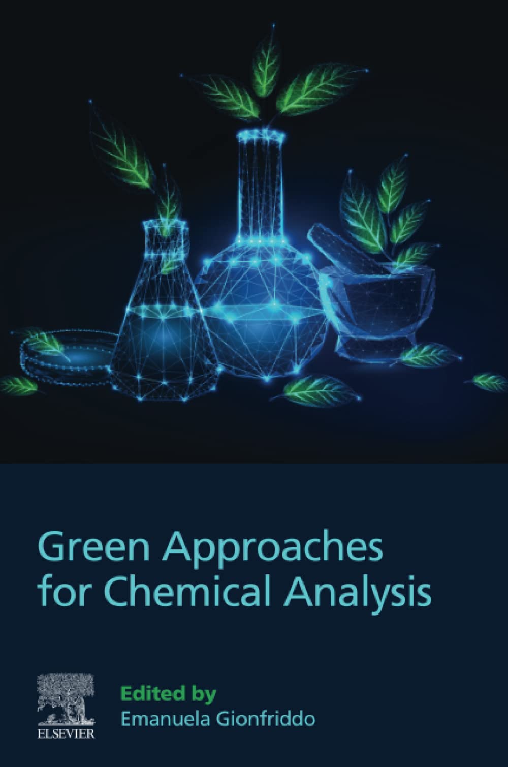 Green Approaches For Chemical Analysis Emanuela Gionfriddo