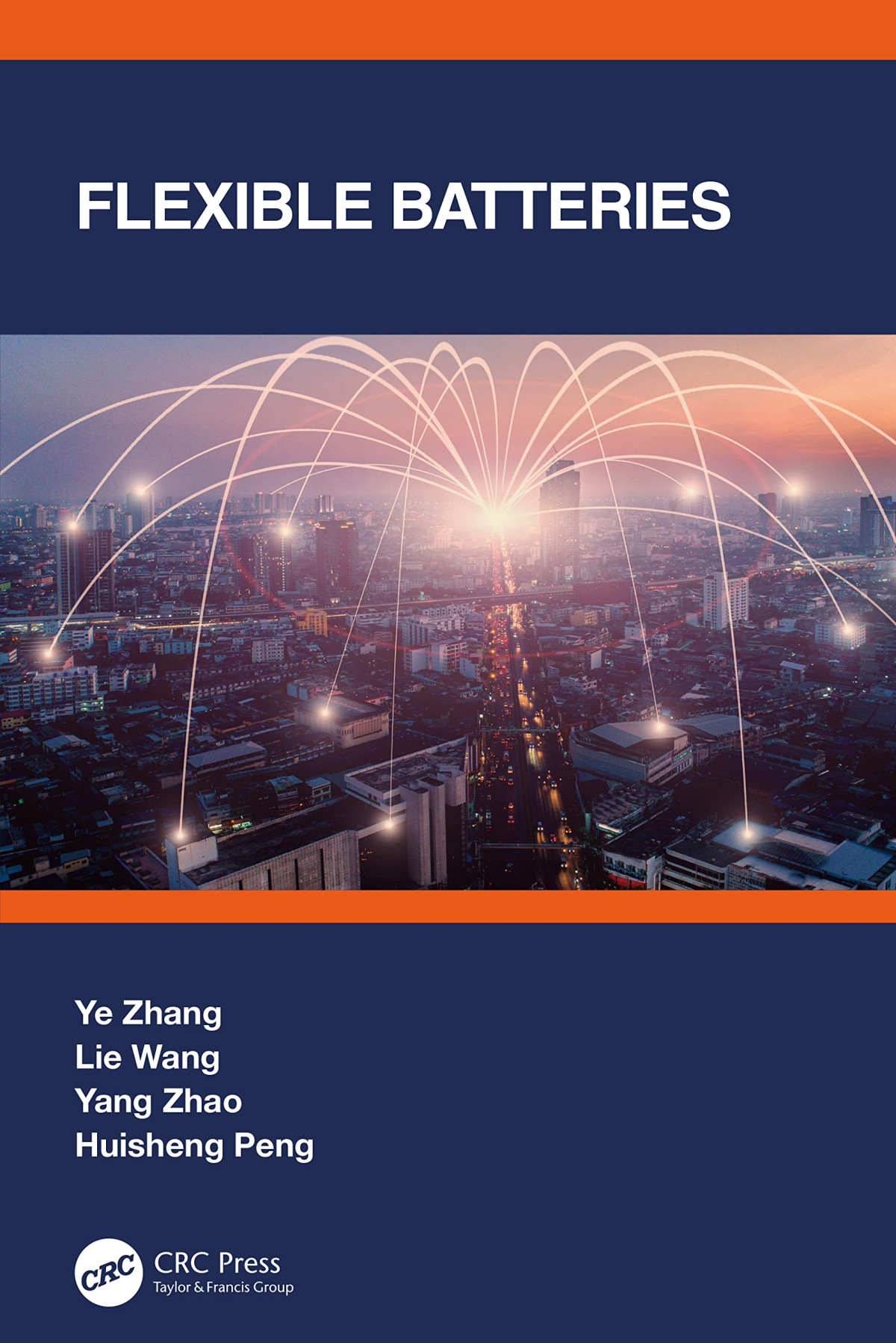 Flexible Batteries Ye Zhang Lie Wang Yang Zhao Huisheng Peng