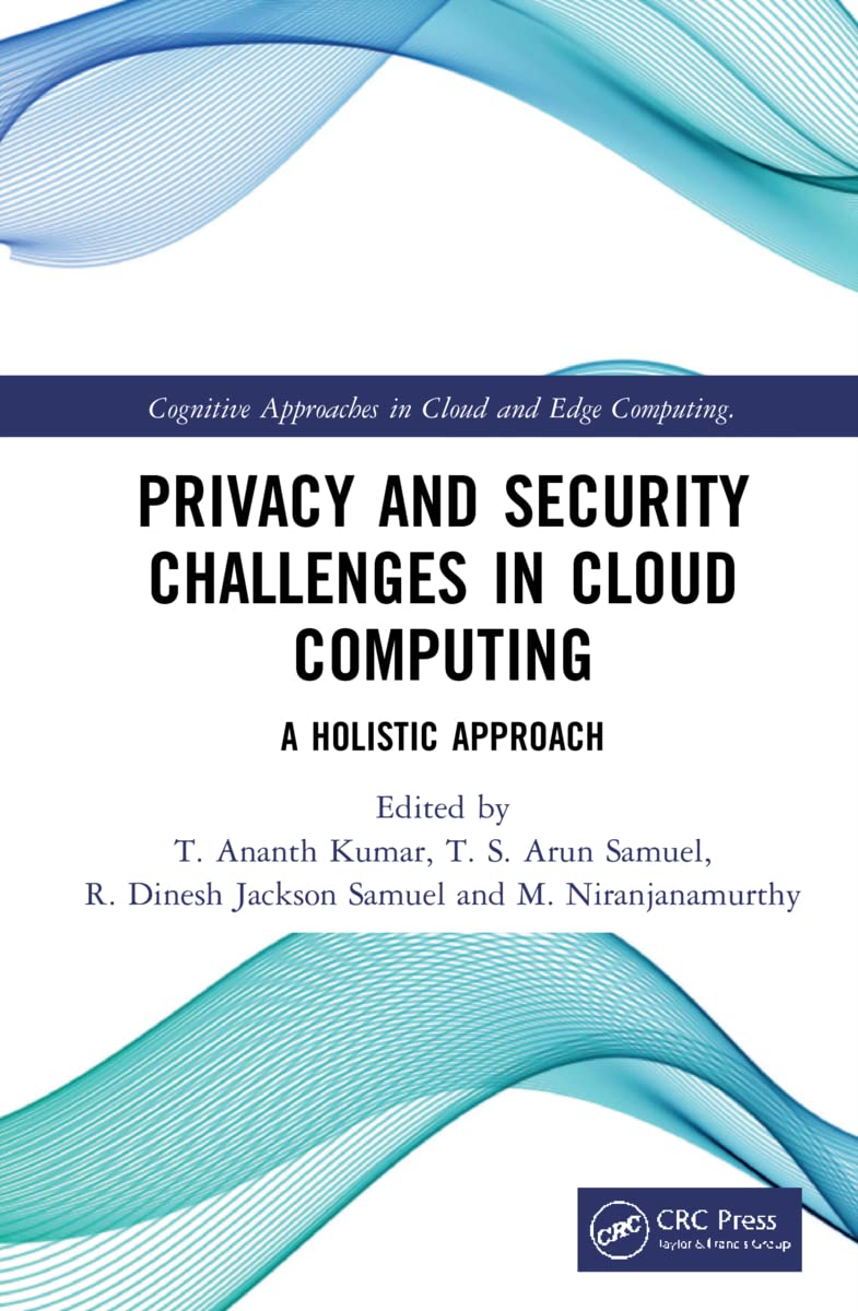 Privacy And Security Challenges In Cloud Computing T Ananth Kumar