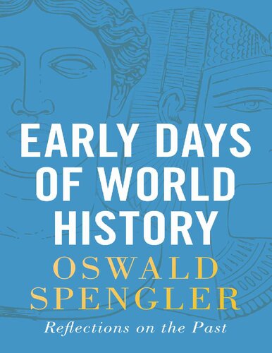 Early Days Of World History Oswald Spengler