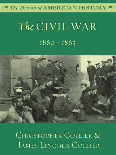 The Civil War 18601865 James Lincoln Collier Christopher Collier
