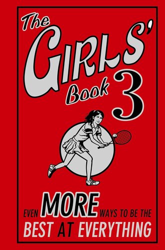The Girls Book 3 Even More Ways To Be The Best At Everything Tracey Turner