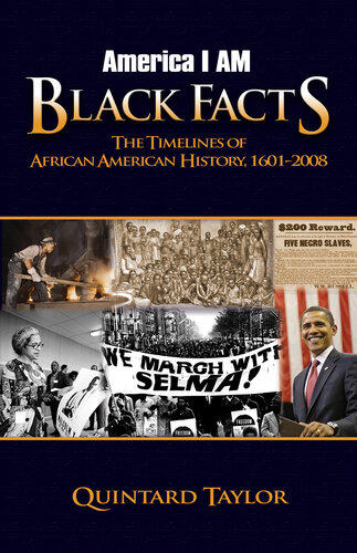 America I Am Black Facts The Timelines Of African American History 16012008 Quintard Taylor