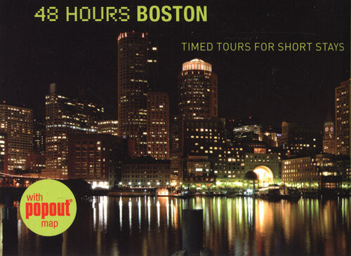 48 Hours Boston Timed Tours For Short Stays David Wallace