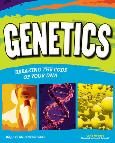 Genetics Breaking The Code Of Your Dna Carla Mooney