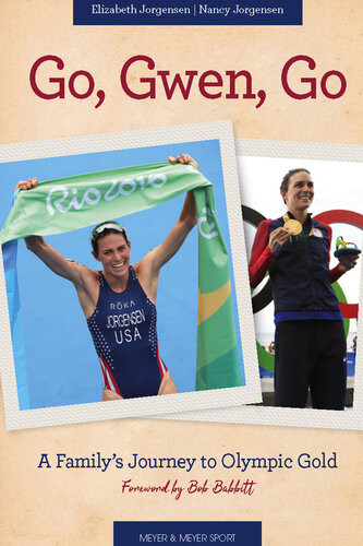 Go Gwen Go A Familys Journey To Olympic Gold Nancy Jorgensen
