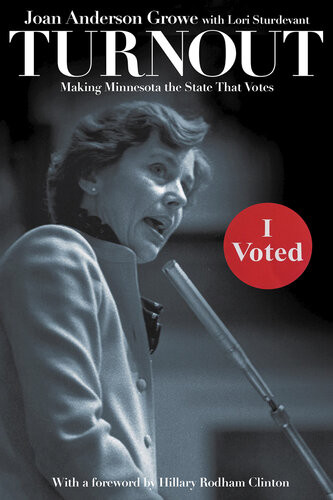 Turnout Making Minnesota The State That Votes Joan Anderson Growe