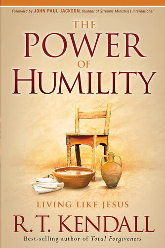 The Power Of Humility Living Like Jesus R T Kendall