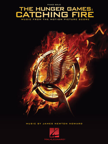 The Hunger Games Catching Firepiano Songbook Music From The Motion Picture Score James Newton Howard