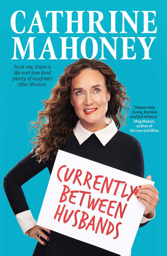 Currently Between Husbands Cathrine Mahoney