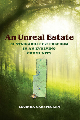 An Unreal Estate Sustainability Freedom In An Evolving Community Lucinda Carspecken