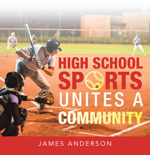 High School Sports Unites A Community James Anderson
