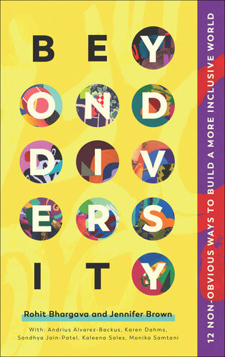Beyond Diversity 12 Nonobvious Ways To Build A More Inclusive World Rohit Bhargava Jennifer Brown