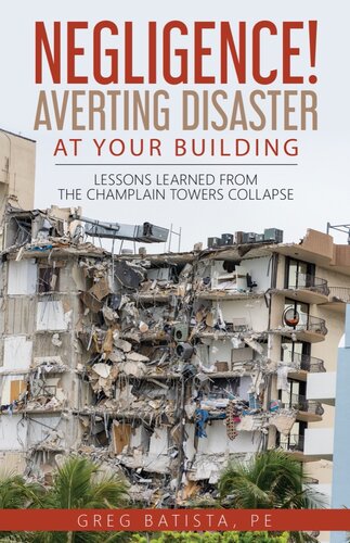 Negligence Averting Disaster At Your Building Lessons Learned From The Champlain Towers Collapse Greg Batista