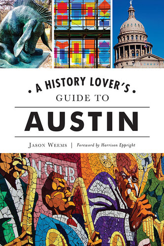 A History Lovers Guide To Austin Jason Wreems