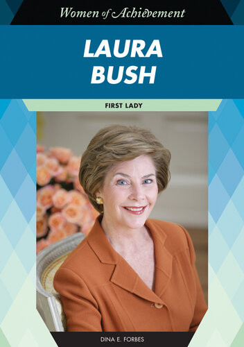 Laura Bush Women Of Achievement 2nd Edition Dina E Forbes
