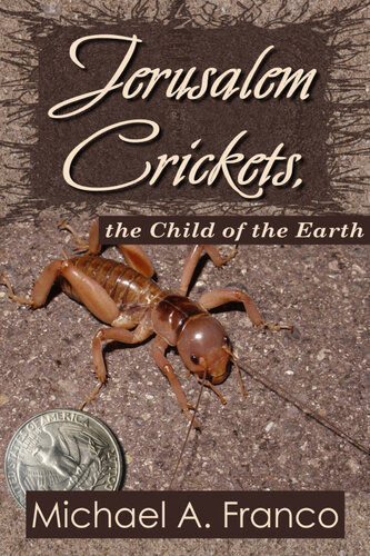 Jerusalem Crickets The Child Of The Earth Michael A Franco
