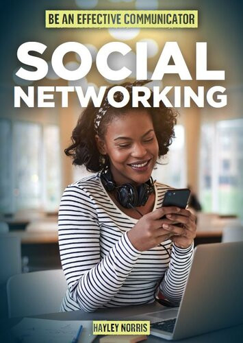 Social Networking Be An Effective Communicator Hayley Norris