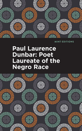 Paul Laurence Dunbar Poet Laureate Of The Negro Race Alice Dunbar Nelson