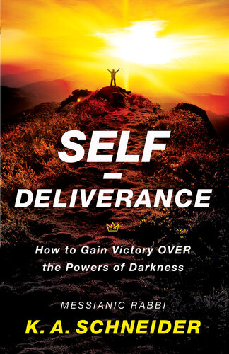 Selfdeliverance How To Gain Victory Over The Powers Of Darkness Rabbi K A Schneider