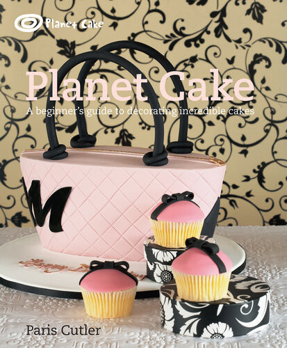 Planet Cake A Beginners Guide To Decorating Incredible Cakes Paris Cutler