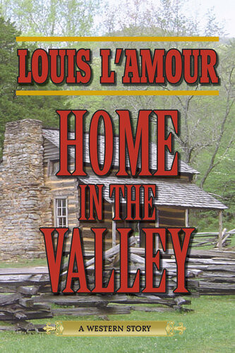 Home In The Valley Louis Lamour