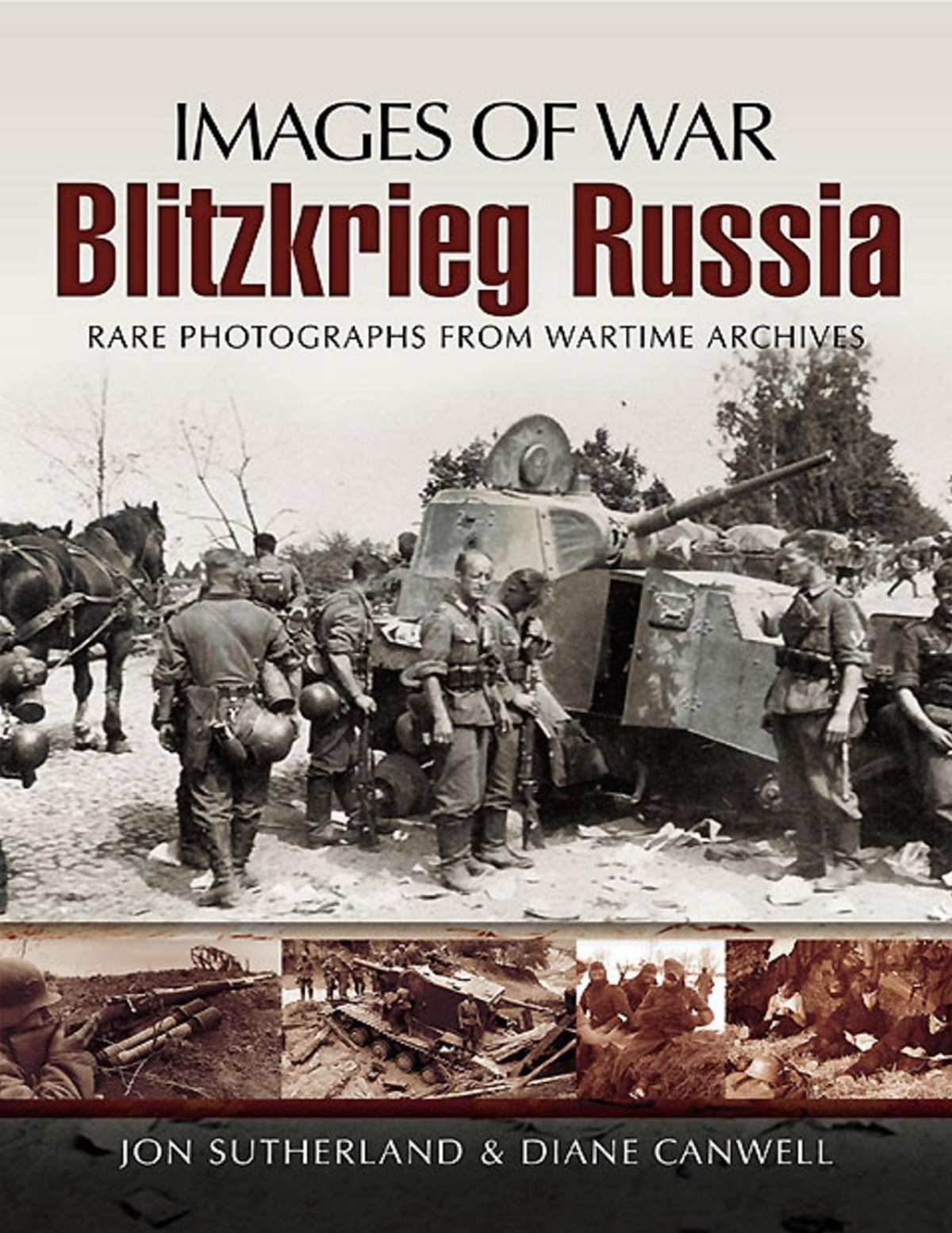 Blitzkrieg Russia Images Of War 1st Edition Jonathan Sutherland