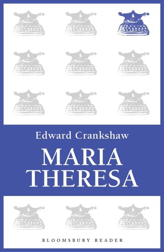 Maria Theresa Edward Crankshaw
