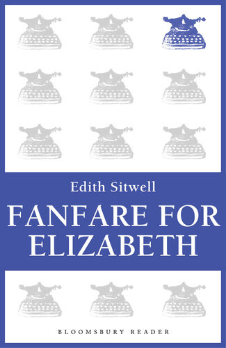 Fanfare For Elizabeth Edith Sitwell