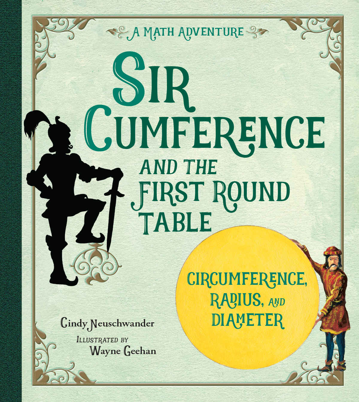 Sir Cumference And The First Round Table Cindy Neuschwander