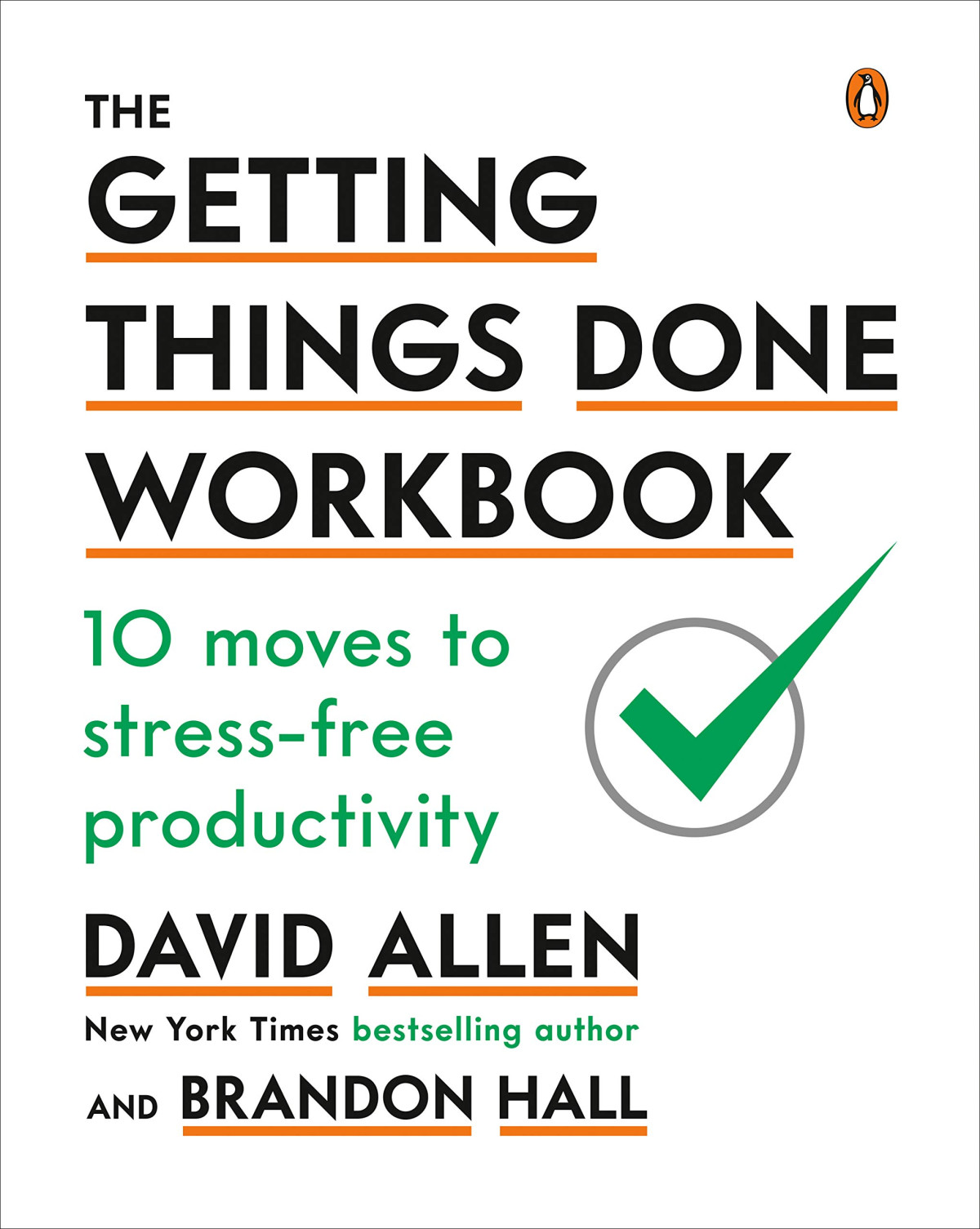 The Getting Things Done Workbook 10 Moves To Stressfree Productivity Illustrated David Allen
