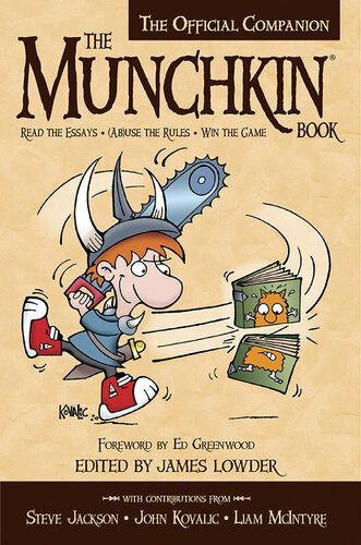 The Munchkin Book The Official Companion Read The Essays Abuse The Rules Win The Game James Lowder