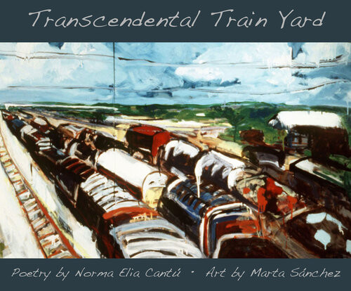 Transcendental Train Yard A Collaborative Suite Of Serigraphs Norma Cantú Marta Sánchez