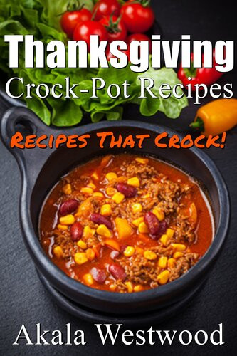 Thanksgiving Crock Pot Recipes Akala Westwood