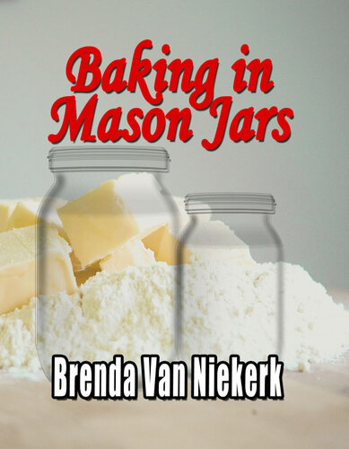 Baking In Mason Jars Brenda Van Niekerk