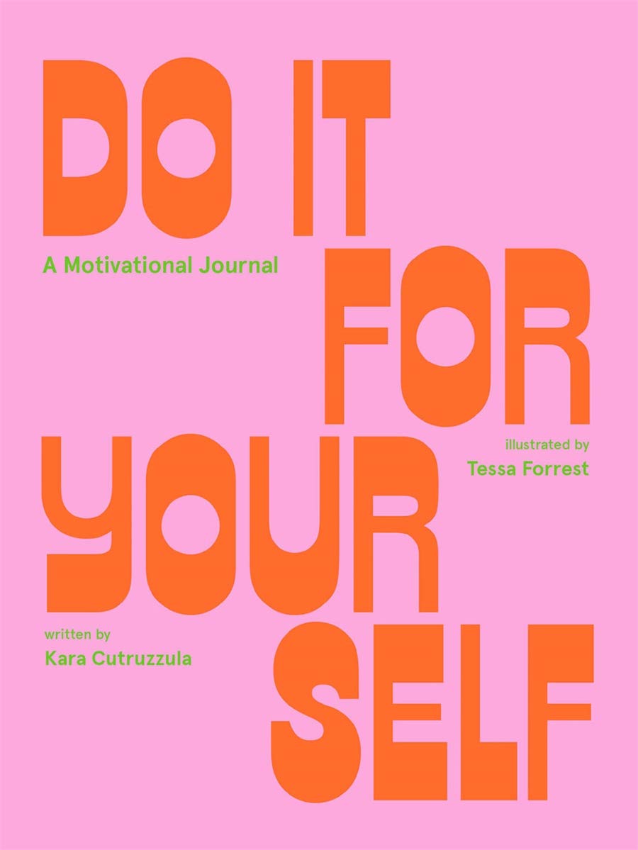 Do It For Yourself Guided Journal A Motivational Journal Start Before Youre Ready Kara Cutruzzula
