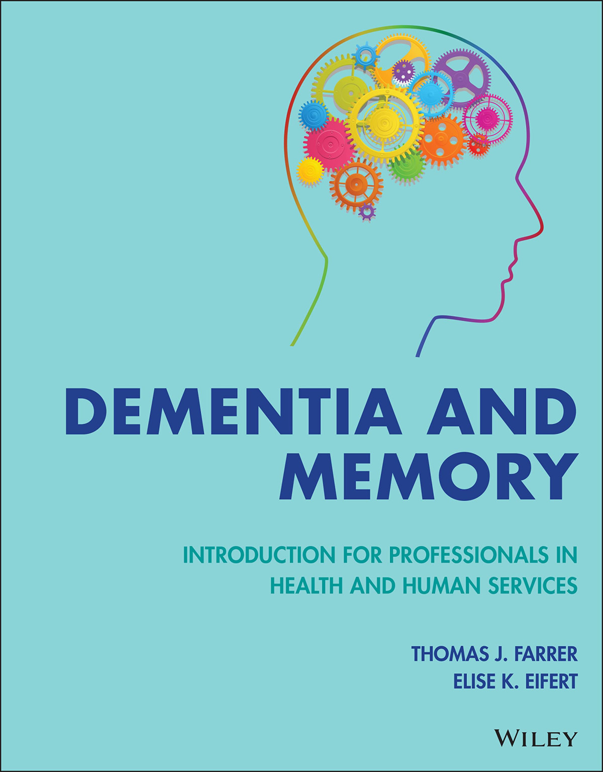 Dementia And Memory Introduction For Professionals In Health And Human Services Thomas J Farrer