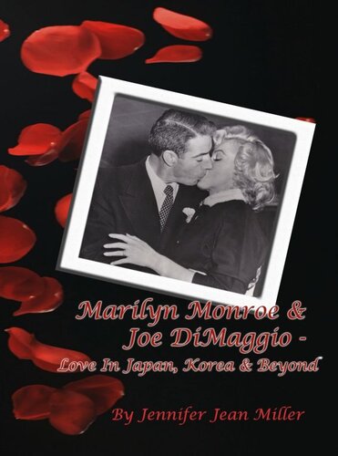 Marilyn Monroe Joe Dimaggio Love In Japan Korea Beyond Jennifer Jean Miller