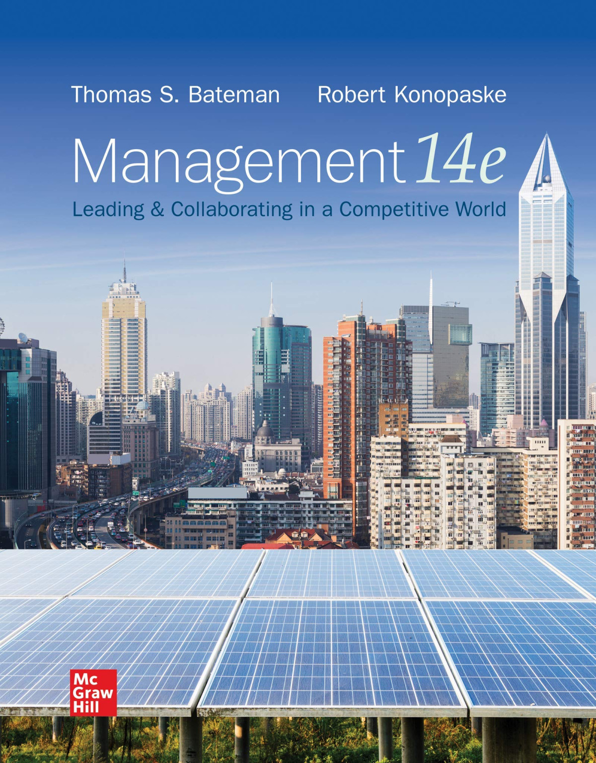 Management Leading Collaborating In A Competitive World 14th Edition Thomas Bateman