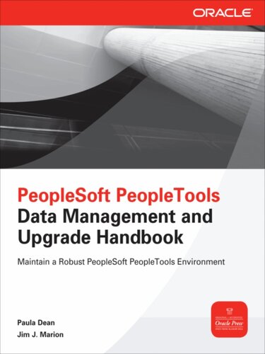 Peoplesoft Peopletools Data Management And Upgrade Handbook 1st Edition Paula Dean Jim J Marion
